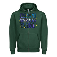 Sports Green you cant throw me to the wolves they come when i c Zipper Hoodie - Artiststas