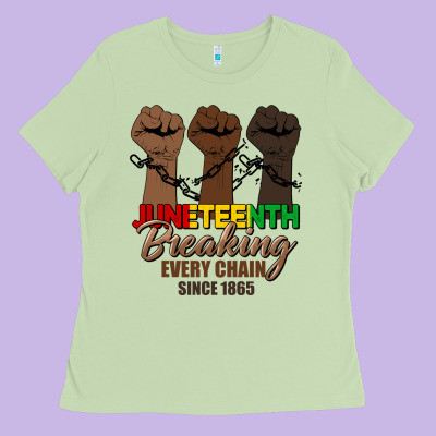 Breaking Every Chain Since 1865 Ladies Tee Designed By Hra Design Shop