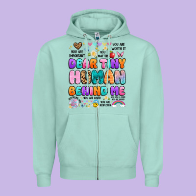 Dear Tiny Human Behind Me Zipper Hoodie Designed By Artiststas