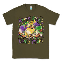 Army Green where babies come from Classic Tee - MaliasSmallBusiness