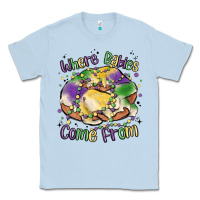 Dusty Blue where babies come from Classic Tee - MaliasSmallBusiness