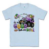 Dusty Blue let the good times roll Classic Tee - MaliasSmallBusiness