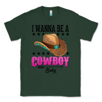 Sports Green i wanna be a cowboy baby Classic Tee - AdoDesignShop