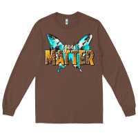 Chestnut you matter Long Sleeve Tee - NancyCooperArtShop