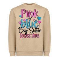 Pink Or Blue Big Sister Loves You Heavyweight Sweatshirt | Teevron