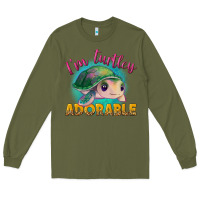 Army Green i'm turtley adorable Long Sleeve Tee - NancyCooperArtShop