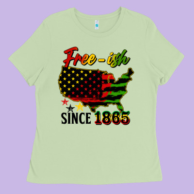 Free Ish Since 1865 Ladies Tee Designed By Hra Design Shop