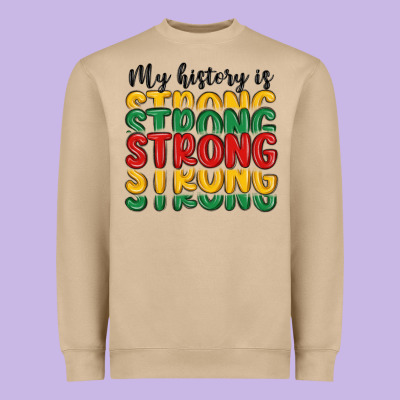 My History Is Strong Heavyweight Sweatshirt Designed By Maliassmallbusiness