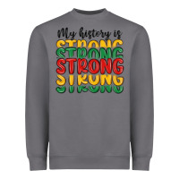 Storm my history is strong Heavyweight Sweatshirt - MaliasSmallBusiness