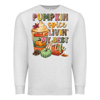 Oatmeal Heather Pumpkin spice livin' my best life Premium Sweatshirt - NancyCooperArtShop