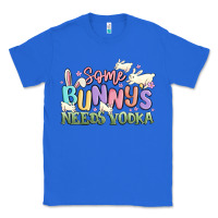True Royal some bunnys needs vodka Classic Tee - MaliasSmallBusiness