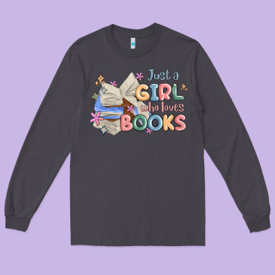 Just A Girl Who Loves Books Long Sleeve Tee Designed By Maliassmallbusiness