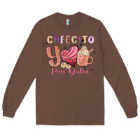 Chestnut cafecito y pan dulce Long Sleeve Tee - MaliasSmallBusiness