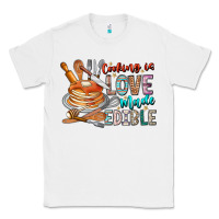White cooking is love made edible Classic Tee - CowhideDigitalArt