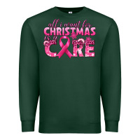 Sports Green all i want for christmas is a cure breast cancer Premium Sweatshirt - texasbilliewilder