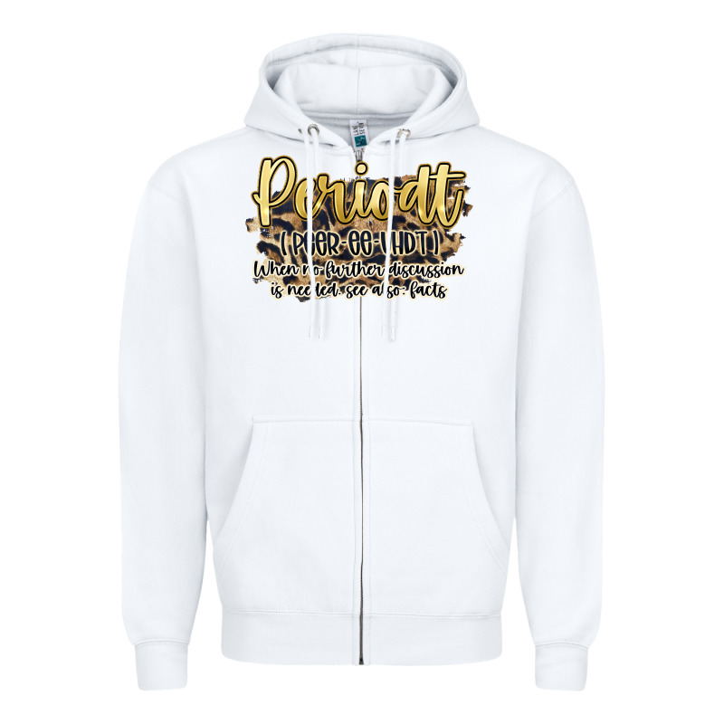 Periodt Zipper Hoodie by Artiststas | Teevron