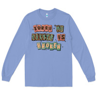 Colony Blue sorry my filter is broken Long Sleeve Tee - MaliasSmallBusiness
