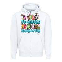 White weird teachers build character Zipper Hoodie - Artiststas