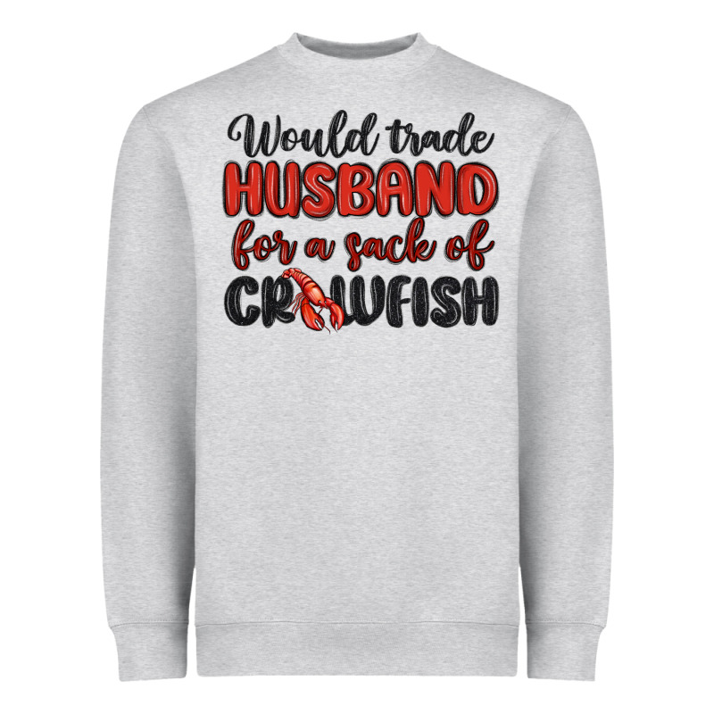 Would Trade Husband For A Sack Of Crawfish Heavyweight Sweatshirt by MaliasSmallBusiness | Teevron