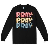 Black pray on it pray over it pray through it Long Sleeve Tee - MaliasSmallBusiness