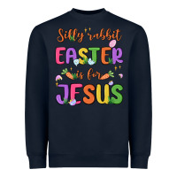 Silly Rabbit Easter Is For Jesus Heavyweight Sweatshirt | Teevron