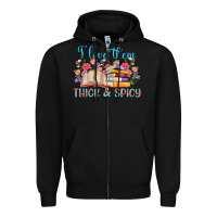 Black i love them thick and spicy Zipper Hoodie - Artiststas