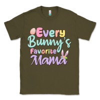 Army Green every bunny's favorite mama Classic Tee - MaliasSmallBusiness