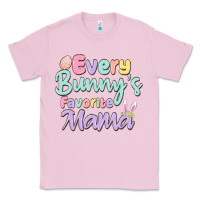 Bubblegum Pink every bunny's favorite mama Classic Tee - MaliasSmallBusiness