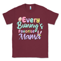 Burgundy every bunny's favorite mama Classic Tee - MaliasSmallBusiness