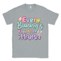 Heather Grey every bunny's favorite mama Classic Tee - MaliasSmallBusiness