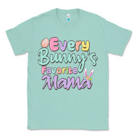 Seafoam every bunny's favorite mama Classic Tee - MaliasSmallBusiness