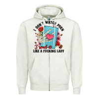 Oatmeal Heather i don t watch porn i read it like a fucking lady Zipper Hoodie - Artiststas