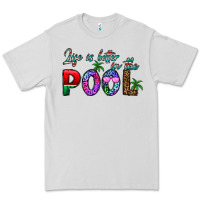Dove Grey life is better İn the pool Premium Tee - CowhideDigitalArt