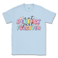 Dusty Blue not perfect just forgiven Classic Tee - MaliasSmallBusiness
