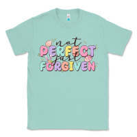 Seafoam not perfect just forgiven Classic Tee - MaliasSmallBusiness