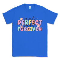 True Royal not perfect just forgiven Classic Tee - MaliasSmallBusiness