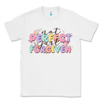 White not perfect just forgiven Classic Tee - MaliasSmallBusiness