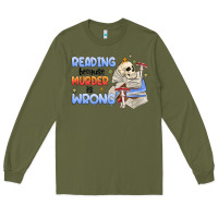 Army Green reading because murder is wrong Long Sleeve Tee - MaliasSmallBusiness