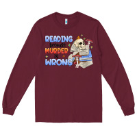 Burgundy reading because murder is wrong Long Sleeve Tee - MaliasSmallBusiness