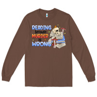 Chestnut reading because murder is wrong Long Sleeve Tee - MaliasSmallBusiness