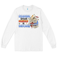 White reading because murder is wrong Long Sleeve Tee - MaliasSmallBusiness