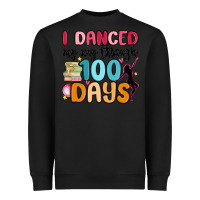 Black i danced my way through 100 days Heavyweight Sweatshirt - MaliasSmallBusiness