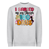 Heather Grey i danced my way through 100 days Heavyweight Sweatshirt - MaliasSmallBusiness