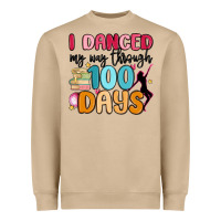I Danced My Way Through 100 Days Heavyweight Sweatshirt | Teevron