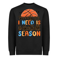 Black the only b.s. i need is basketball season Heavyweight Sweatshirt - MaliasSmallBusiness