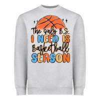 Heather Grey the only b.s. i need is basketball season Heavyweight Sweatshirt - MaliasSmallBusiness