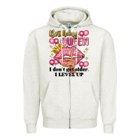 Oatmeal Heather birthday queen i dont get older i level up Zipper Hoodie - Artiststas