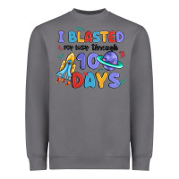 I Blasted My Way Through 100 Days Heavyweight Sweatshirt | Teevron