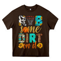 Chocolate Brown rub some dirt on it basketball Heavy Core Tee - HRA Design Shop