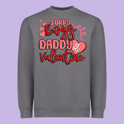 Sorry Boys Daddy Is My Valentine Heavyweight Sweatshirt Designed By Maliassmallbusiness